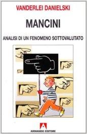 Mancini. Analisi di un fenomeno sottovalutato