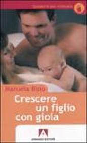 Crescere un figlio con gioia