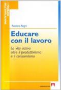 Educare con il lavoro