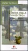 Storia della conoscenza. Gli eventi, le persone e le conquiste fondamentali