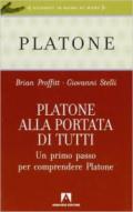 Platone alla portata di tutti. Un primo passo per comprendere Platone