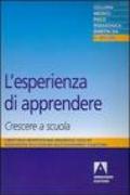 L'esperienza di apprendere. Crescere a scuola