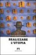 Realizzare l'utopia
