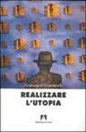 Realizzare l'utopia