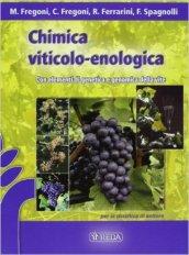 Chimica viticolo-enologica. Con elementi di genetica e genomica della vite. Per gli Ist. Tecnici agrari
