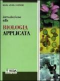 Introduzione alla biologia applicata. Per gli ist. tecnici agrari. Con espansione online