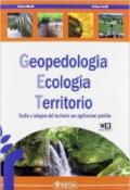 Geopedologia ecologia territorio. Studio e indagine del territorio con applicazioni pratiche. Con fascicolo. Con espansione online. Per gli Ist. tecnici per geometri