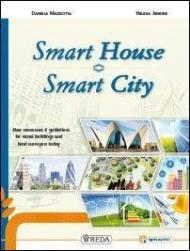 Smart house. Smart city. New resources & guidelines for smart buildings and land surveyors today. Con e-book. Con espansione online