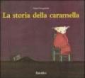 La storia della caramella. Ediz. illustrata