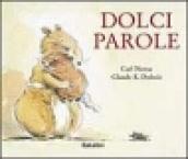 Dolci parole. Ediz. illustrata