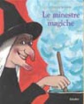 Le minestre magiche. Ediz. illustrata