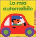 La mia automobile. Ediz. illustrata