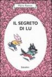 Il segreto di Lu. Ediz. illustrata