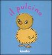 Il pulcino. Ediz. illustrata