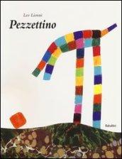 Pezzettino. Ediz. illustrata