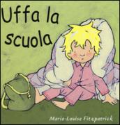 Uffa la scuola