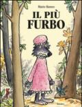 Il più furbo. Ediz. illustrata