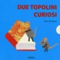 Due topolini curiosi: Cosa?-Quando?-Dove?-Chi? Ediz. a colori