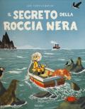 Il segreto della roccia nera. Ediz. a colori