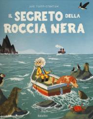 Il segreto della roccia nera. Ediz. a colori