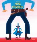 I guai di mini cowboy. Ediz. a colori