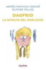 Dagfrid. La rivolta del merluzzo