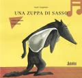 Una zuppa di sasso. Ediz. illustrata