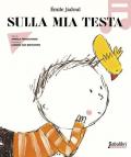 Sulla mia testa. Ediz. illustrata