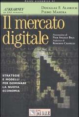 Il mercato digitale. Strategie e modelli per dominare la nuova economia