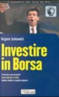 Investire in borsa. Il mercato e gli strumenti. Come valutare un titolo. Come costruire un portafoglio