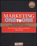 Marketing one to one. Manuale operativo del marketing di relazione