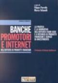 Banche, promotori e Internet nell'offerta di prodotti finanziari. La pratica e la normativa dell'offerta fuori sede e a distanza di prodotti finanziari...