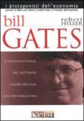 Bill Gates. Il rivoluzionario del software e leader dell'era informatica