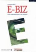 E-biz. Come organizzarsi per la net-economy