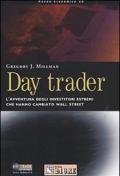 Day trader. L'avventura degli investitori estremi che hanno cambiato Wall Street