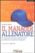 Il manager allenatore. Dal mondo dello sport gli insegnamenti utili per rafforzare le competenze manageriali