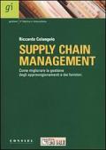Supply chain management. Come migliorare la gestione degli approvigionamenti e dei fornitori