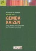 Gemba kaizen. Come ottenere crescita e profitti con l'innovazione continua