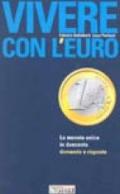 Vivere con l'euro. La moneta unica in duecento domande e risposte