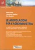 Le agevolazioni per l'agroindustria