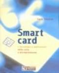 Smart card. Tecnologie e applicazioni delle carte a microprocessore