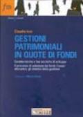 Gestioni patrimoniali in quote di fondi. Caratteristiche e fasi tecniche di sviluppo