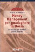 Money Management per guadagnare in Borsa. Le tecniche per decidere quanto investire