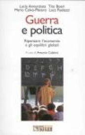 Guerra e politica. Ripensare l'economia e gli equilibri globali