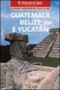 Guatemala, Belize e Yucatan