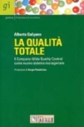 La qualità totale. Il Company-Wide Quality Control come nuovo sistema manageriale