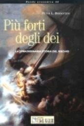 Più forti degli dei. La straordinaria storia del rischio