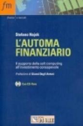 L'automa finanziario. Con CD-ROM