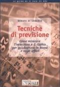 Tecniche di previsione. Come misurare l'incertezza e il rischio per guadagnare in Borsa e negli affari