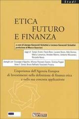 Etica futuro e finanza. L'esperienza dell'Agenzia Europea di Investimenti nella definizione di finanza etica e nella sua concreta applicazione